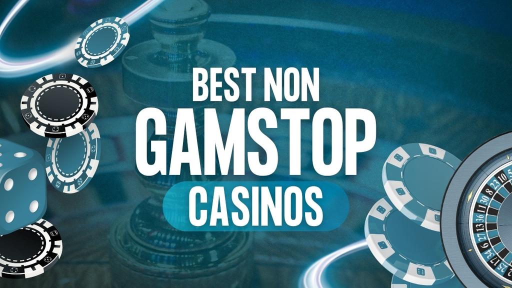 Exploring Non GamStop Casinos Unlocking Your Gambling Experience